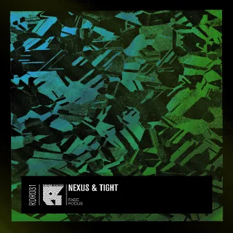 Focus by Nexus & Tight