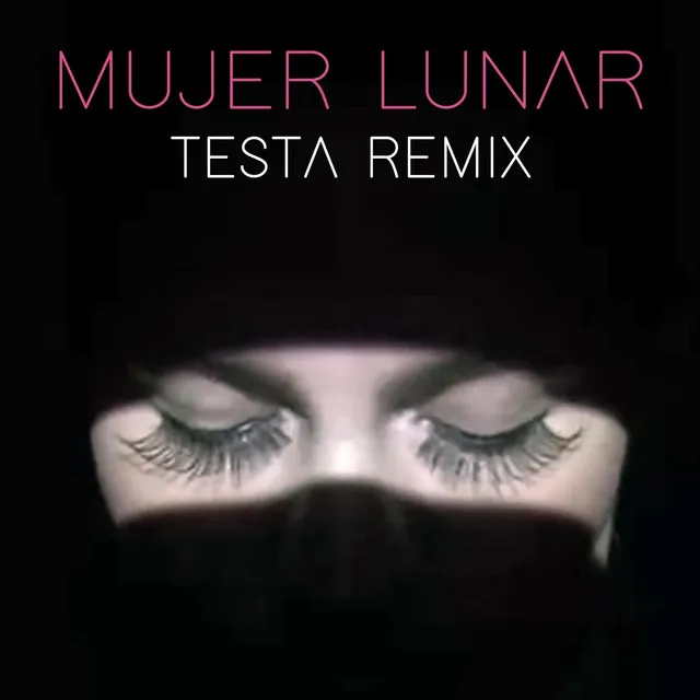 Mujer Lunar (Testa Remix)