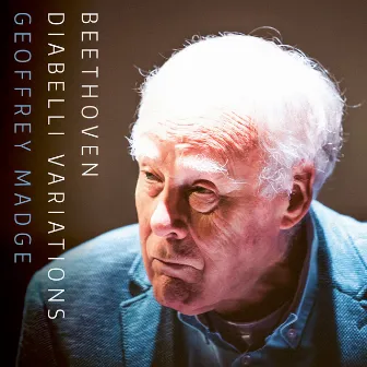 Beethoven: Diabelli Variations in C Major, Op. 120 by Geoffrey Douglas Madge