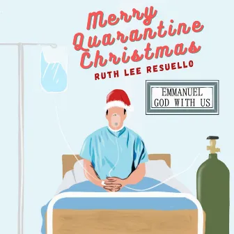 Merry Quarantine Christmas by Ruth Lee Resuello