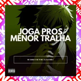 Joga pros Menor Tralha by DJ ALEZINHO