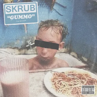 Gummo (The Mixtape) by Skrub