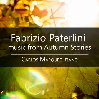 Music from Autumn Stories by Carlos Marquez