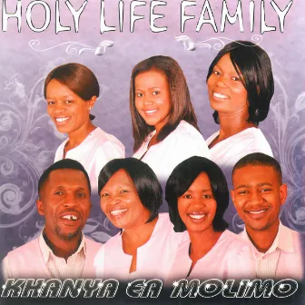 Khanya Ea Molimo by Holy Life Family