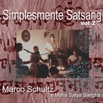 Simplesmente Satsang, Vol 2 by Marco Schultz