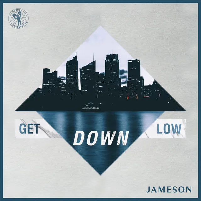 Get Down Low