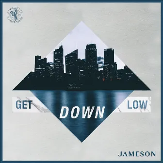 Get Down Low by Jameson