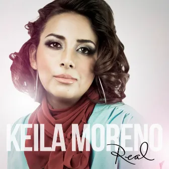 Real by Keila Moreno