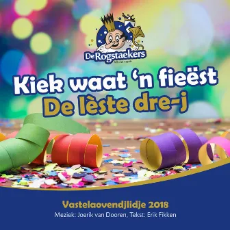 Kiek waat ‘n fieëst by De lèste drej