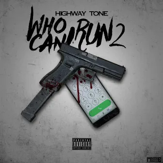 Who Can I Run 2 by Highway Tone