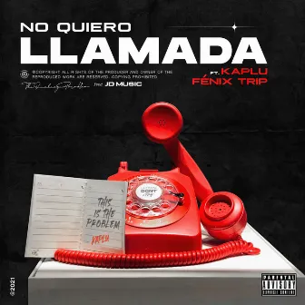 No quiero llamadas by Fenix Trip