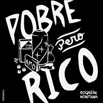 Pobre Pero Rico by Coqeéin Montana