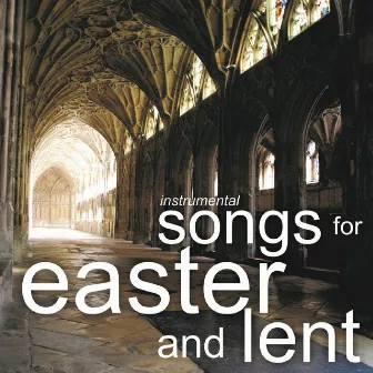 Instrumental Songs for Easter and Lent by Mark Magnuson