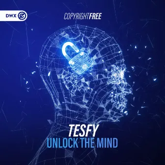 Unlock The Mind by TESFY