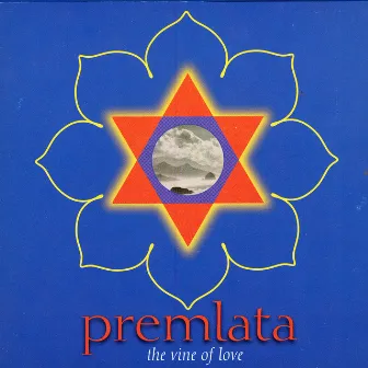 Premlata- The Vine Of Love by David Chandler