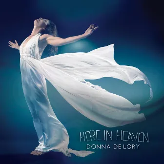 Here in Heaven by Donna De Lory