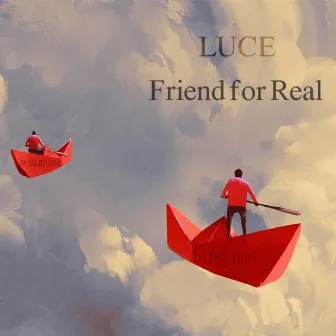 Friend for Real by Luce