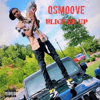 Blicked Up by Q Smoove