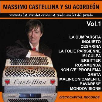 Massimo Castellina y Su Acordeòn, Vol. 1 (Presenta las Grandes Canciones Tradicionales del Pasado) by Massimo Castellina