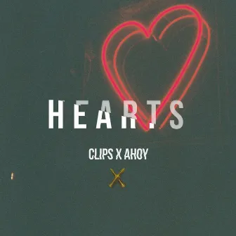 Hearts by Clips X Ahoy