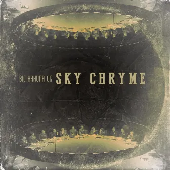 Sky Chryme by Big Kahuna Og