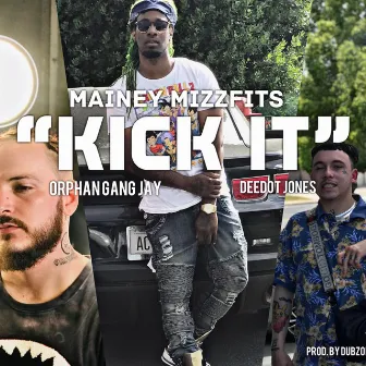 Kick It by Mainey Mizzfits