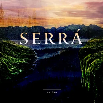 Serrá by Vellúa