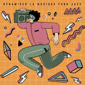 Dynamiser la Musique Funk Jazz (Fun, Relaxation, Énergie, Créativité, Liberté, Imagination, Bonheur) by Lisse jazz d'ambiance