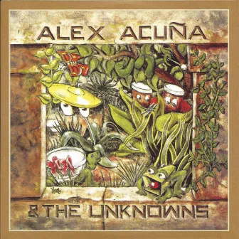 Alex Acuña & The Unknowns by Alex Acuña & The Unknowns