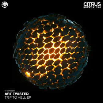 Trip To Hell EP by Art Twisted