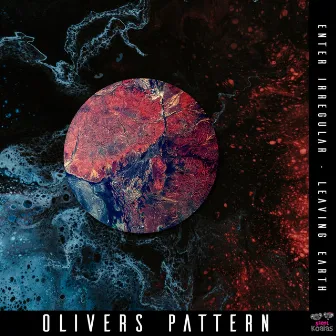 Enter Irregular/ Leaving Earth by Olivers Pattern