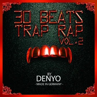 30 TRAP RAP BEATS, Vol. 2 (Instrumental Version) by Denyo