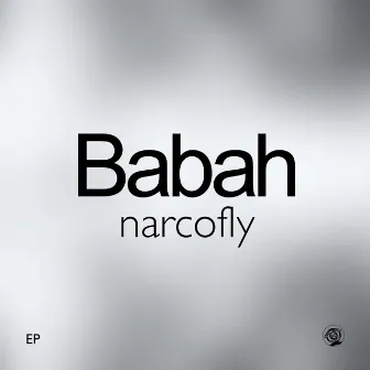 Narcofly EP by Babah