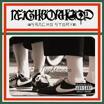 Neighborhood Sancho Story by Ese Nightmare