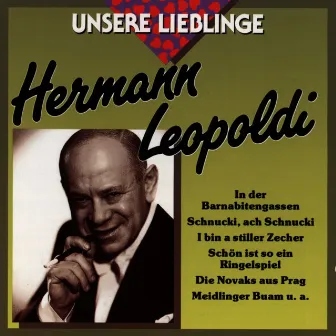 Unsere Lieblinge: Hermann Leopoldi by Hermann Leopoldi