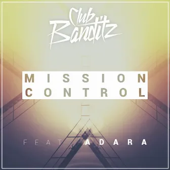 Mission Control by Club Banditz