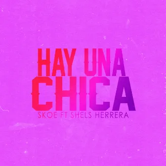 Hay una Chica by SKOE