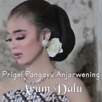 Arum Dalu by Prigel Pangayu Anjarwening