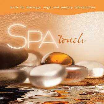 Spa - Touch: Music For Massage, Yoga, And Sensory Rejuvenation by Susan Craig Winsberg