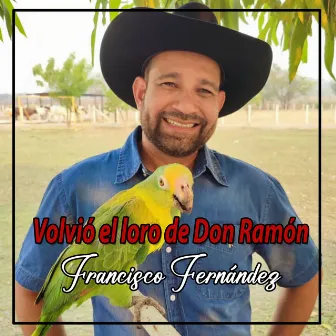 Volvió el loro de Don Ramón by Francisco Fernández