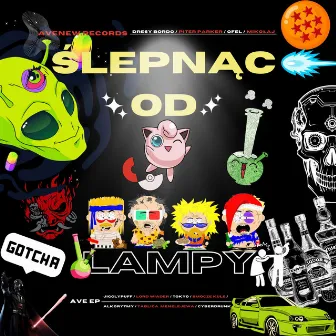 ŚLEPNĄC OD LAMPY by AVENEW