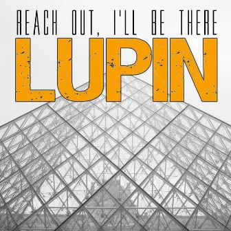 Reach Out, I'll Be There (from Lupin) by Detroit Soul Sensation