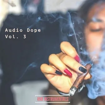 Audio Dope Vol. 3 by Audio Dope