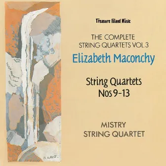 Elizabeth Maconchy – The Complete String Quartets Vol. 3 by Mistry String Quartet