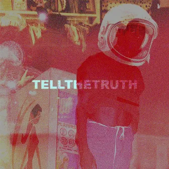 Tellthetruth by YELLOW STEVE