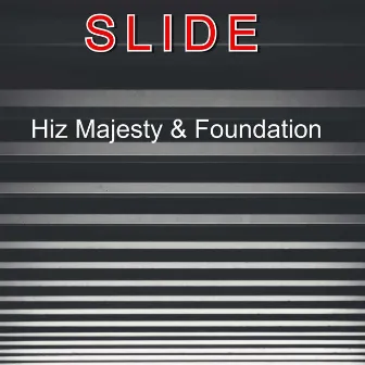 Slide by Hiz Majesty