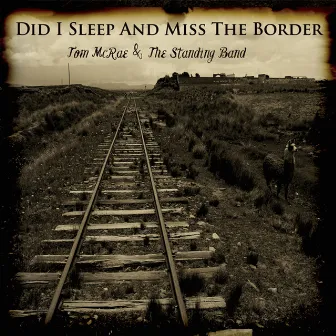 Did I Sleep and Miss the Border by Tom McRae