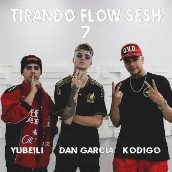 Tirando Flow Sesh #7 by Yubeili