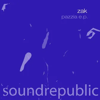 Pazzia EP by Zak