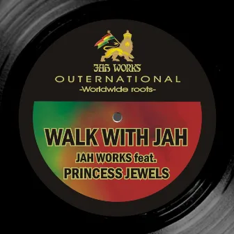 Walk With Jah by Jah Works